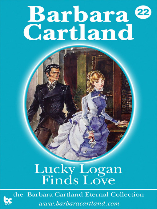 Title details for Lucky Logan Finds Love by Barbara Cartland - Wait list